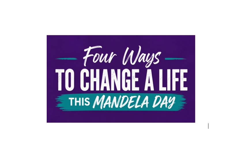 Graphic promoting four ways to change a life this Mandela Day through giving, volunteering and supporting mental health.